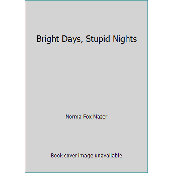 Pre-Owned Bright Days, Stupid Nights (Paperback) 0440215943 9780440215943