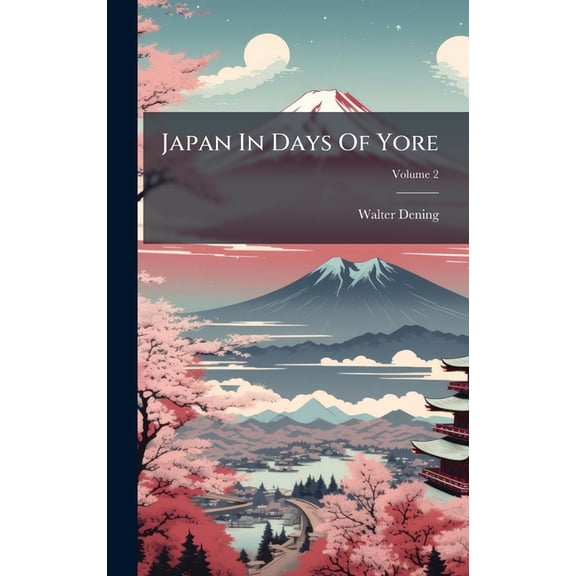 Japan In Days Of Yore, (Hardcover)