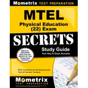 Mtel Physical Education 22 Exam Secrets : MTEL Test Review for the Massachusetts Tests for Educator Licensure