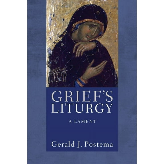 Grief's Liturgy (Hardcover)