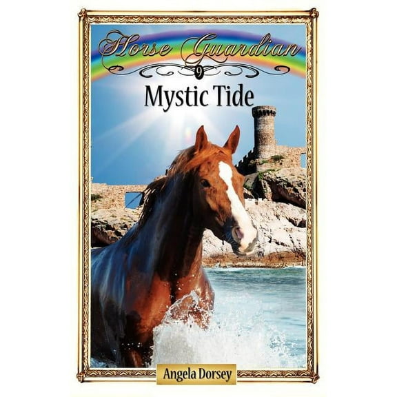 Horse Guardian Mystic Tide: Sometimes Horses Need a Little Magic, Book 9, (Paperback)