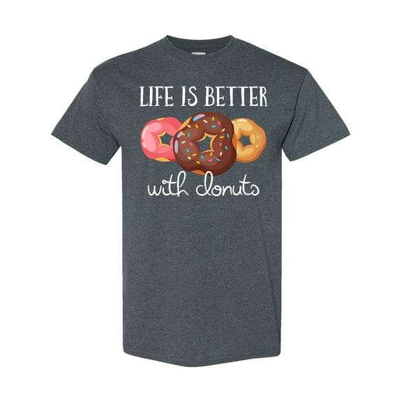 Inktastic Life is Better with Donuts T-Shirt