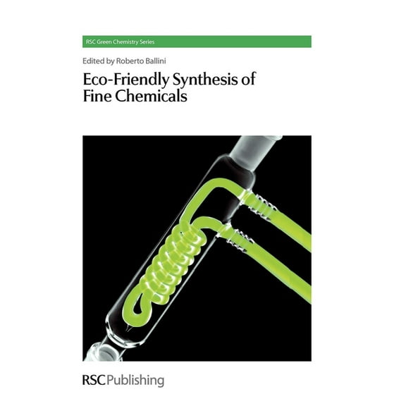 Green Chemistry Eco-Friendly Synthesis of Fine Chemicals, Book 3, (Hardcover)