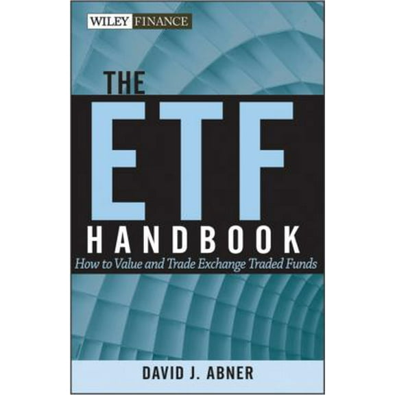 Pre-Owned The ETF Handbook: How to Value and Trade Exchange-Traded Funds (Hardcover) 047055682X 9780470556825