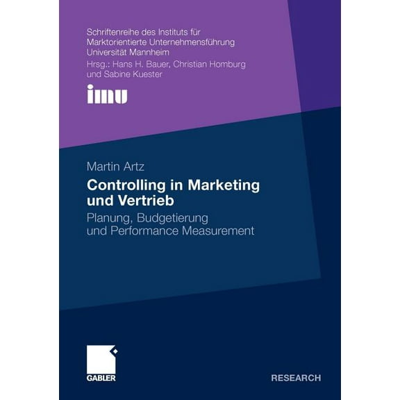 Schriftenreihe Des Instituts FÃ¼r Marktor Controlling in Marketing Und Vertrieb: Planung, Budgetierung Und Performance Measurement, (Paperback)