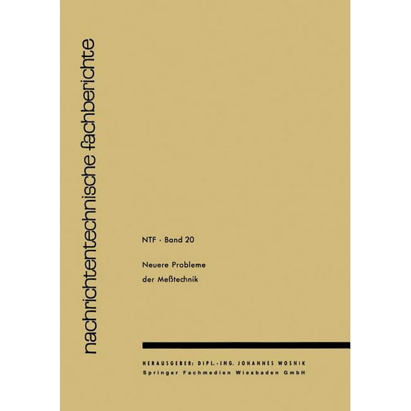 Nachrichtentechnische Fachberichte Neuere Probleme Der Messtechnik, Book 20, (Paperback)