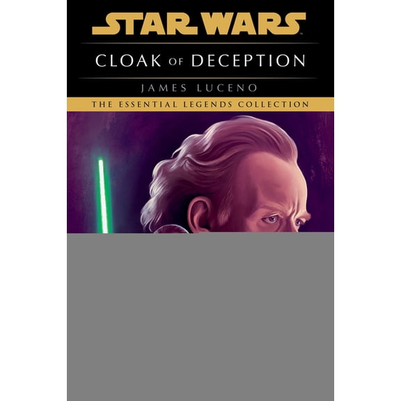 Star Wars - Legends Cloak of Deception: Star Wars Legends, (Paperback)