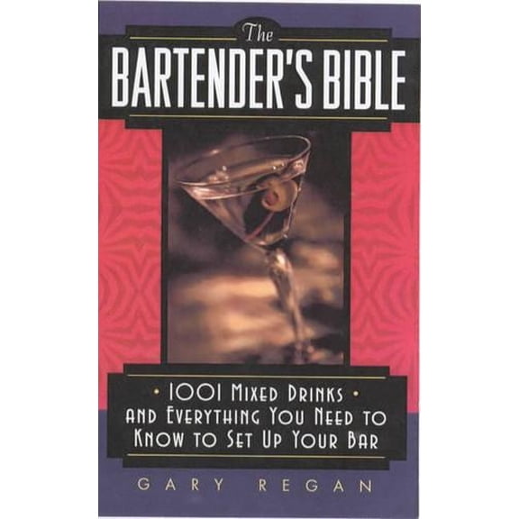 Pre-Owned The Bartender's Bible: 1001 Mixed Drinks and Everything You Need to Know to Set Up Your Bar (Mass Market Paperback) 0061092207 9780061092206
