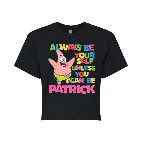 SpongeBob SquarePants - Always Be Yourself Patrick - Juniors Cropped Cotton Blend T-Shirt