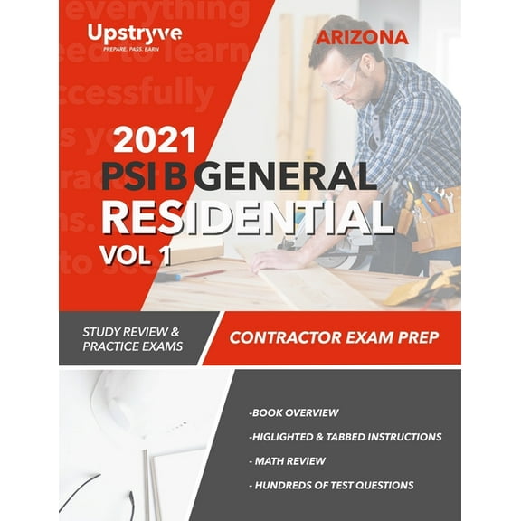 2021 Arizona PSI B General Residential Contractor - Volume 1: Study Review & Practice Exams, (Paperback)