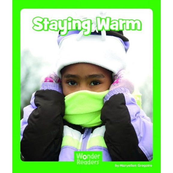 Wonder Readers Early Level Staying Warm, (Paperback)
