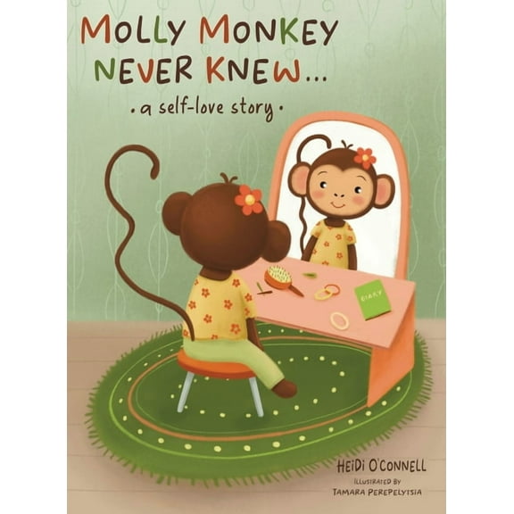 Molly Monkey Never Knew: A Self-love Story, (Hardcover)