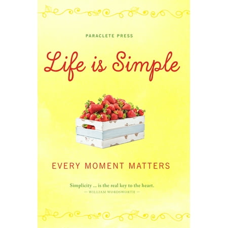 Life Is Simple : Every Moment Matters (The Simple Life Best Moments)