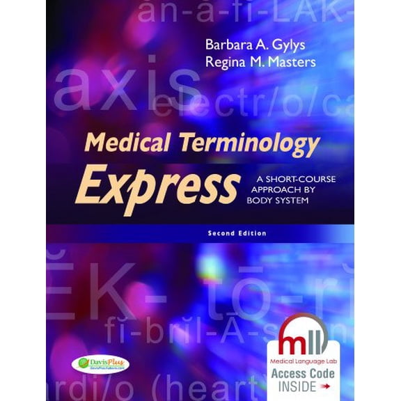 Pre-Owned Medical Terminology Express: A Short-Course Approach by Body System (Paperback) 0803640323 9780803640320