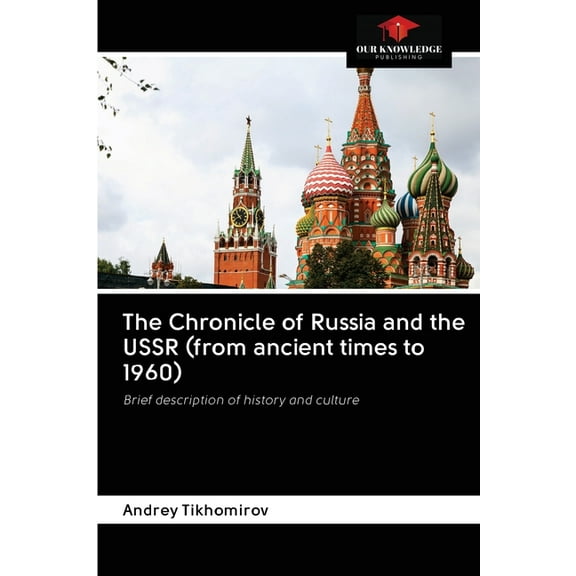 The Chronicle of Russia and the USSR (from ancient times to 1960) (Paperback)