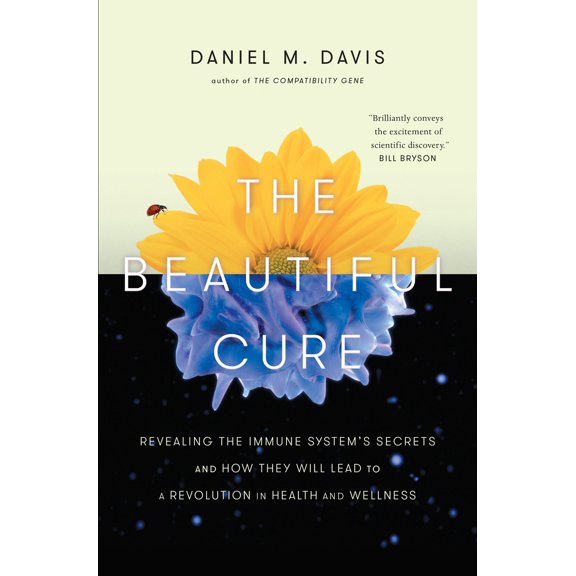 Pre-Owned The Beautiful Cure: Revealing the Immune System's Secrets and How They Will Lead to a Revolution in Health and Wellness (Hardcover) 0385686765 9780385686761