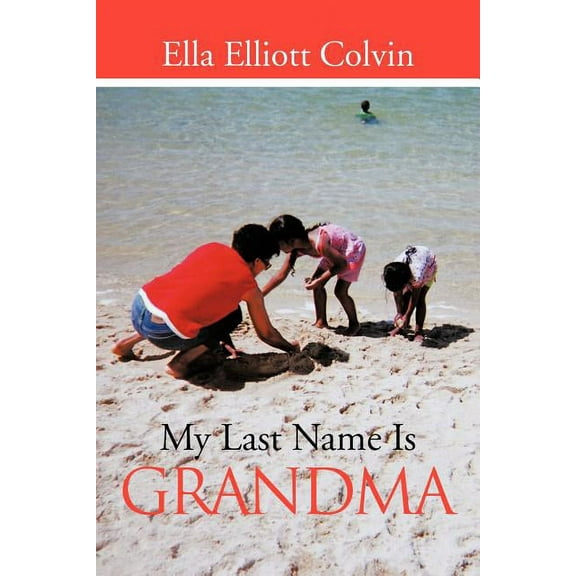 My Last Name Is Grandma (Paperback)