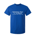 thumbnail image 4 of 100% Cotton Sometimes I Have To Tell Myself Humorous Graphic Novelty Funny T-Shirt Golf Gift T-Shirts For Men and Women, 4 of 10