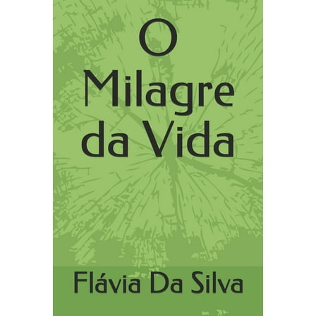 O Milagre da Vida (Paperback)