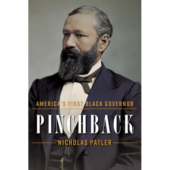 Pinchback: America's First Black Governor, (Paperback)