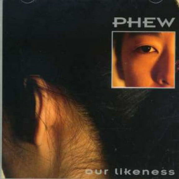 Phew - Our Likeness - Music & Performance - CD
