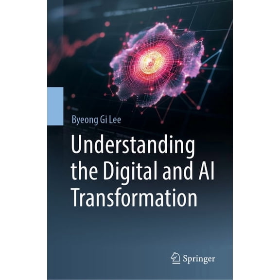 Understanding the Digital and AI Transformation, (Hardcover)