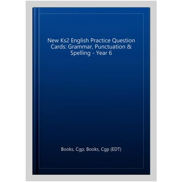 New Ks2 English Practice Question Cards: Grammar, Punctuation & Spelling - Year 6