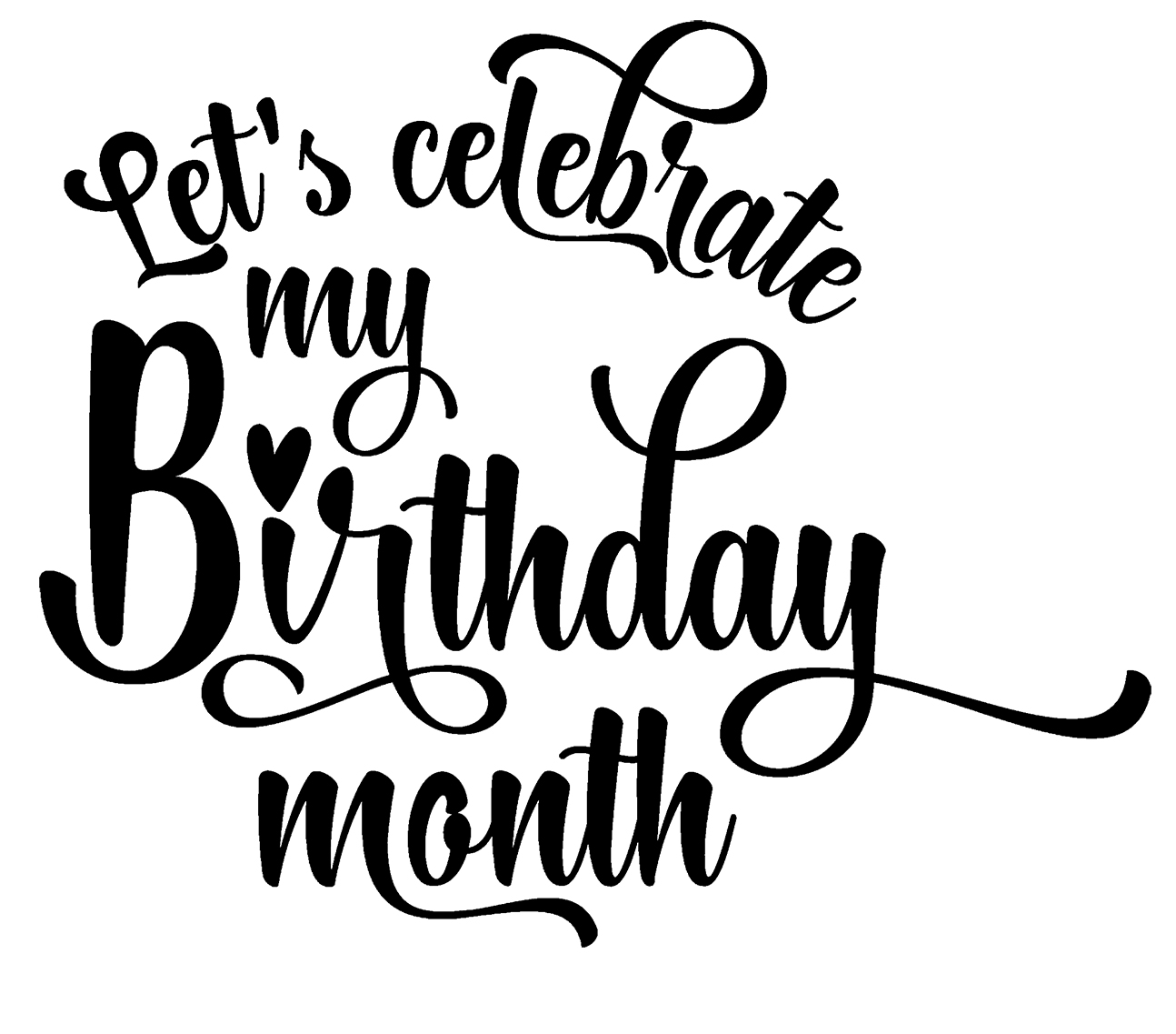 lets-celebrate-my-birthday-month-heart-funny-wall-decals-for-walls-peel