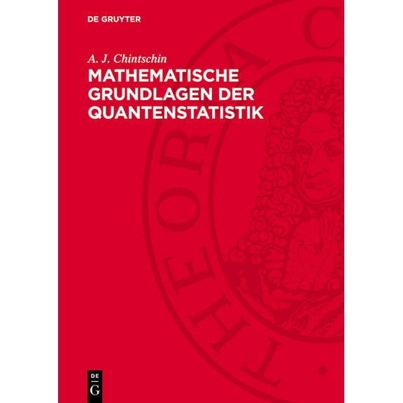 Mathematische Grundlagen Der Quantenstatistik, (Hardcover)