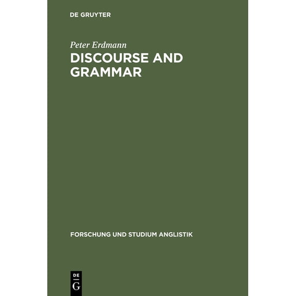 Forschung Und Studium Anglistik Discourse and Grammar: Focussing and Defocussing in English, Book 4, (Hardcover)