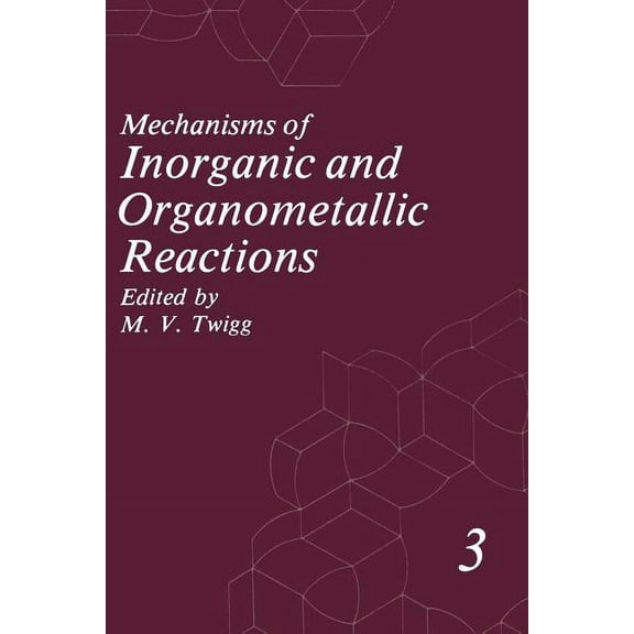 Mechanisms of Inorganic and Organometallic Reactions: Volume 3, (Paperback)