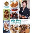 thumbnail image 1 of Air Fry Everything!, Meredith Laurence Broché, 1 of 4