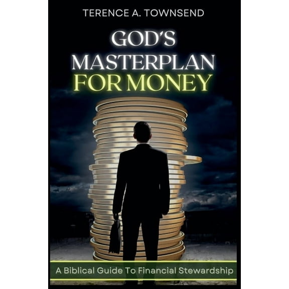 The Stewardship Collection God's Masterplan For Money - A Biblical Guide To Financial Stewardship, Book 2, (Paperback)