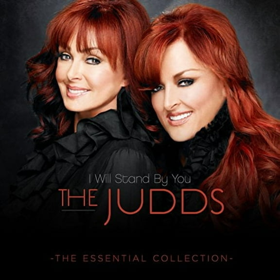 The Judds - I Will Stand By You: Essential Collection - Music & Performance - CD