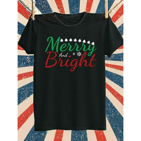 Merry & Bright Tee cotton tshirts t-shirt for men gifts limited edition black Refreshing and lightweight, perfect for summer sports and leisure wear Soft and comfortable Weekend casual wear