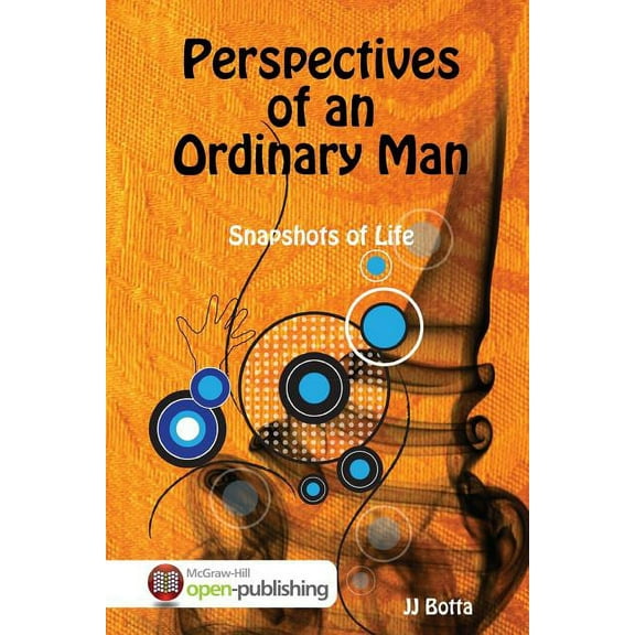 Perspectives of an Ordinary Man: Snapshots of Life, (Paperback)