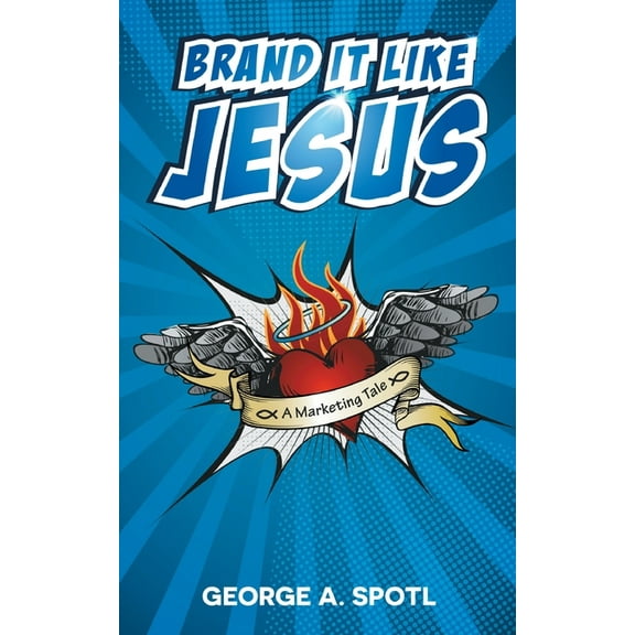 Brand it like Jesus: A Marketing Tale, (Paperback)