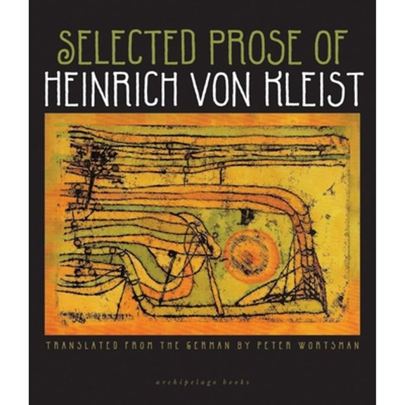 Selected Prose of Heinrich von Kleist (Paperback)