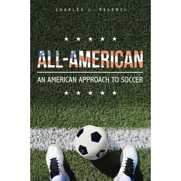 All-American : An American Approach to Soccer (Paperback)