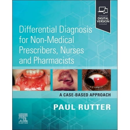 Differential Diagnosis for Non-Medical Prescribers, Nurses and Pharmacists: A Case-Based Approach, (Paperback)