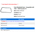thumbnail image 2 of Front Windshield Seal - Compatible with 1965 - 1989 Porsche 911 1966 1967 1968 1969 1970 1971 1972 1973 1974 1975 1976 1977 1978 1979 1980 1981 1982 1983 1984 1985 1986 1987 1988, 2 of 2