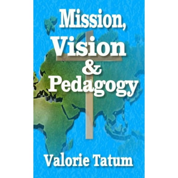 Mission, Vision, & Pedagogy