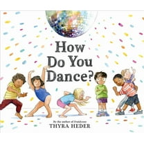 How Do You Dance?: A Picture Book, (Hardcover)