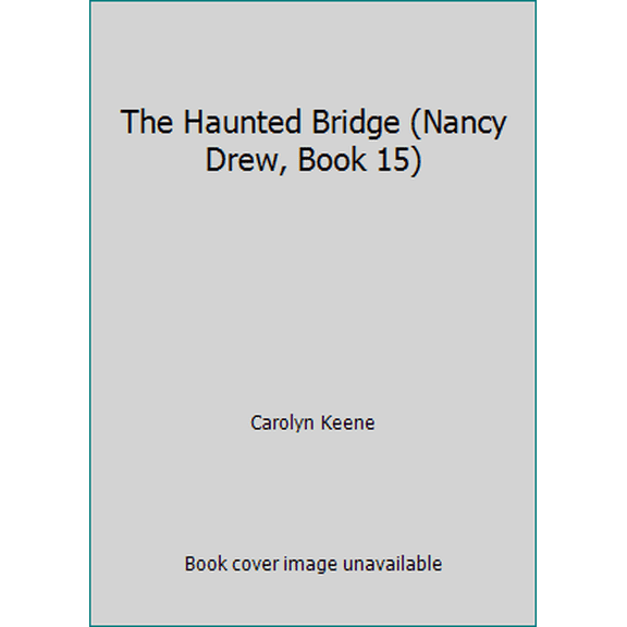 Pre-Owned The Haunted Bridge (Nancy Drew, Book 15) (Paperback) 0448195151 9780448195155