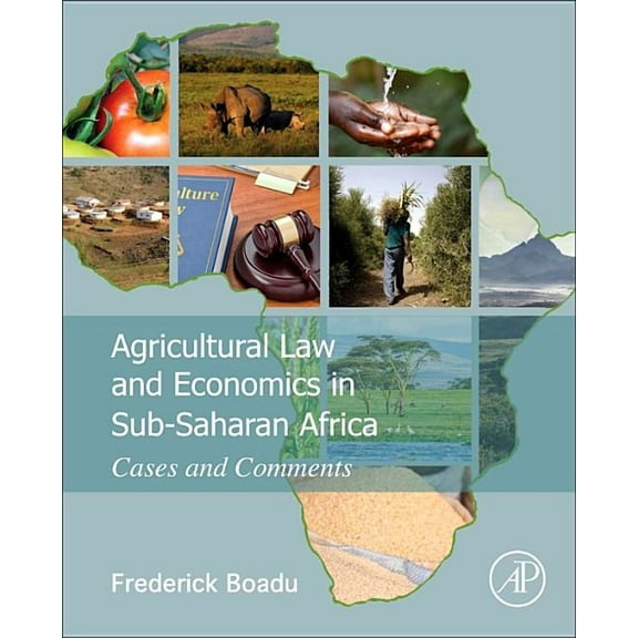 Agricultural Law and Economics in Sub-Saharan Africa: Cases and Comments, (Hardcover)