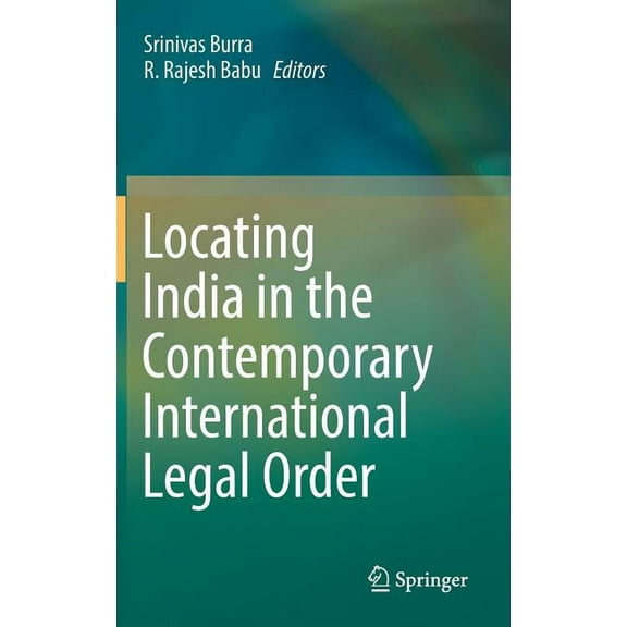Locating India in the Contemporary International Legal Order, (Hardcover)