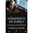 thumbnail image 1 of Empreintes de Mains sur Hubble: l'Histoire d'Une Invention d'Astronaute (Lemelson Center Studies in Invention and Innovation series), 1 of 3