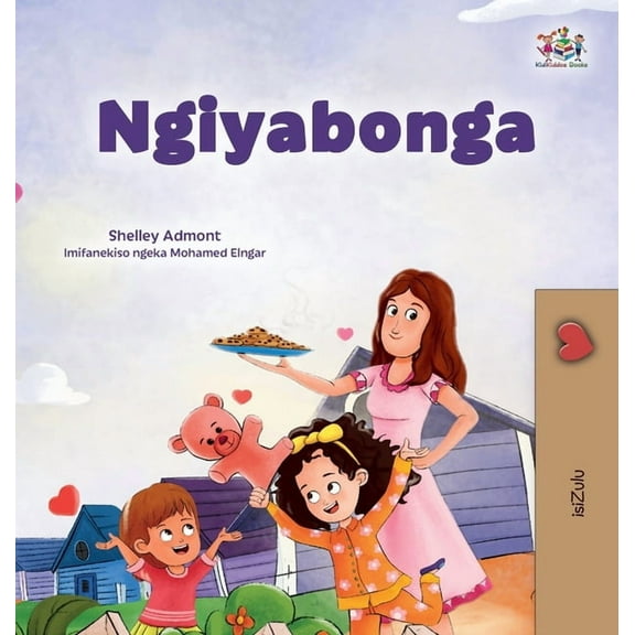 Zulu Bedtime Collection I am Thankful (Zulu Book for Kids), (Hardcover)