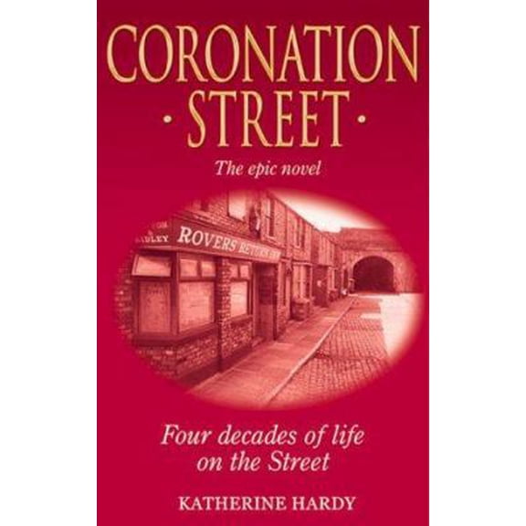 Pre-Owned Coronation Street: The Epic Novel (Paperback) 0233050973 9780233050973