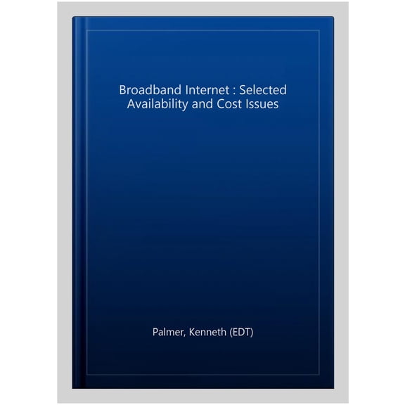 Pre-Owned Broadband Internet : Selected Availability and Cost Issues